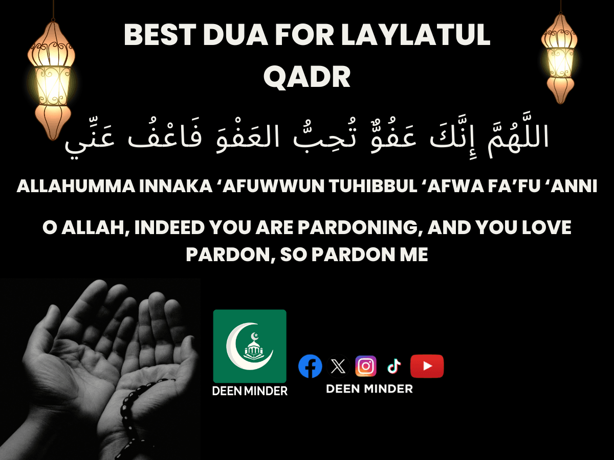 What is the best dua for laylatul qadr? Powerful duas for laylatul qadr! 5 Best Dua for Laylatul Qadr, Powerful Duas for Laylatul Qadr