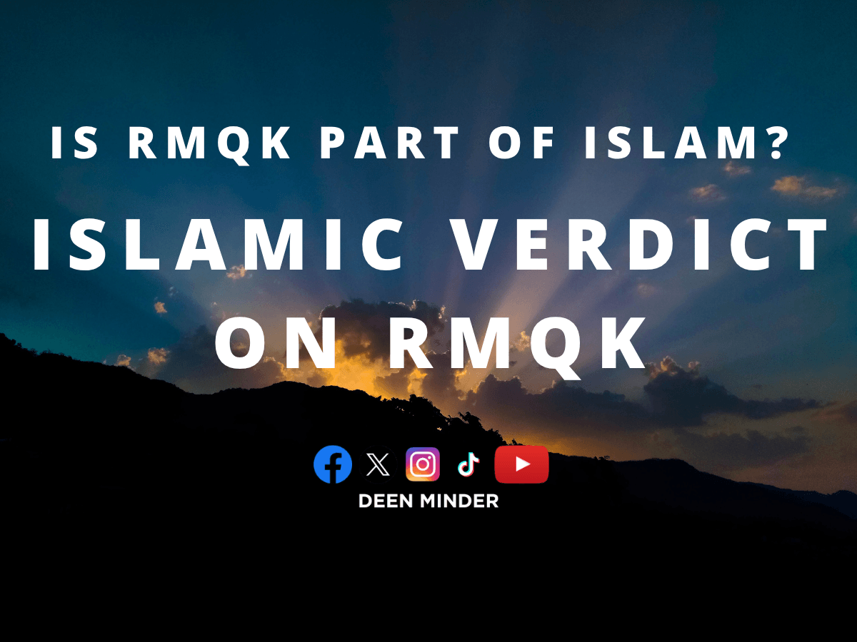Is RMQK part of Islam, Islamic verdict on RMQK, how RMQK contradicts Islam 