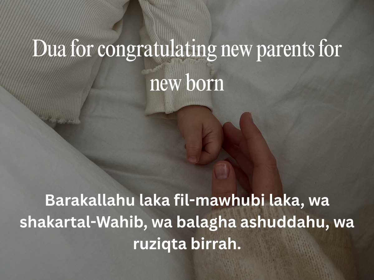 dua for congratulating new parents for new born, Islamic Dua For A New Born baby